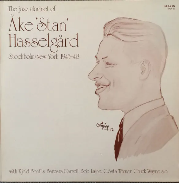 The Jazz Clarinet Of Åke 'Stan' Hasselgård