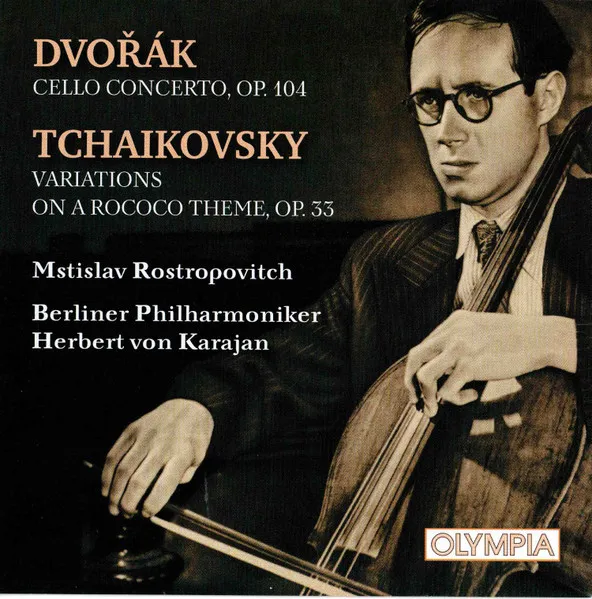 Cello Concerto, Op. 104 / Variations On A Rococo Theme, Op. 33