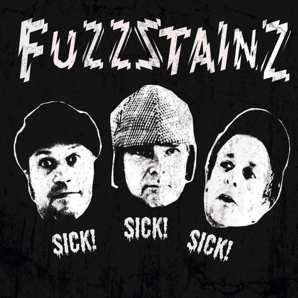 Sick! Sick! Sick!