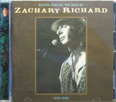 Silver Jubilee: The Best Of Zachary Richard