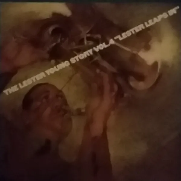 The Lester Young Story Vol.4 "Lester Leaps In"