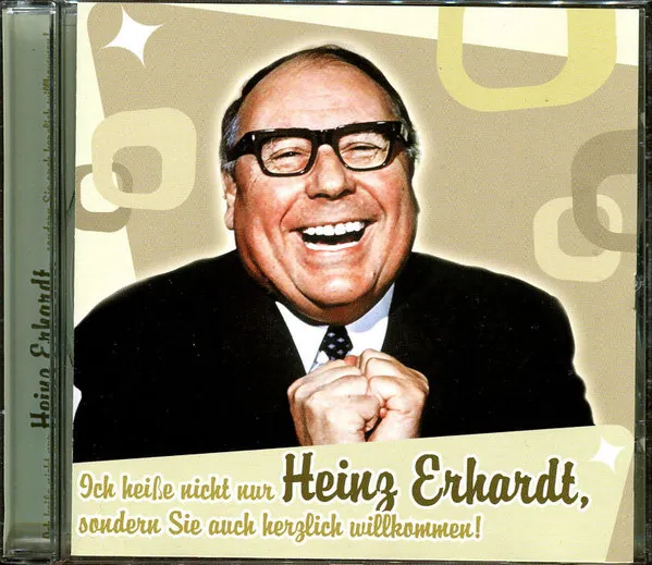 Ich Heiße Nicht Nur Heinz Erhardt, Sondern Sie Auch Herzlich Willkommen!