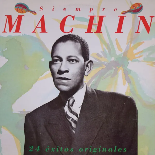 Siempre Machín (24 Exitos Originales)