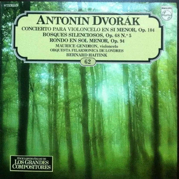 Concierto Para Violoncelo En Si Menor, Op. 104 / Bosques Silenciosos, Op. 68 No. 5 / Rondo En Sol Menor, Op. 94