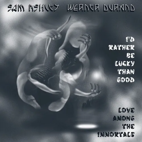 I'd Rather Be Lucky Than Good / Love Among..