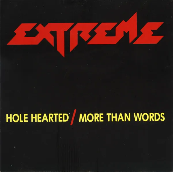 Hole Hearted / More Than Words