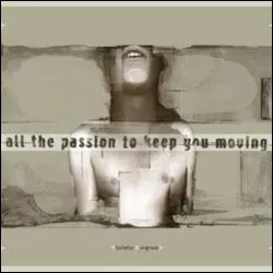 All The Passion To Keep You Moving
