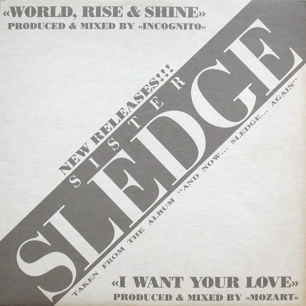 World, Rise & Shine / I Want Your Love