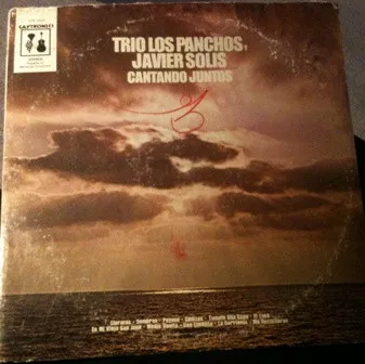 Trio Los Panchos y Javier Solis Cantando Juntos
