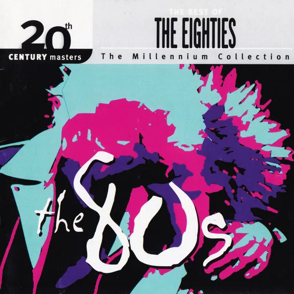 20th Century Masters -Best of the 80's