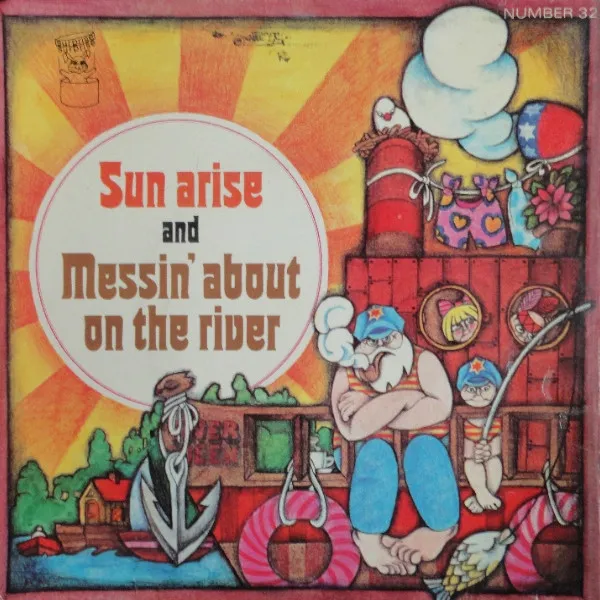 Sun Arise And Messin' About On The River