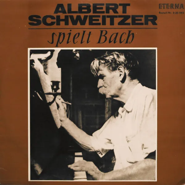 Albert Schweitzer Spielt Bach