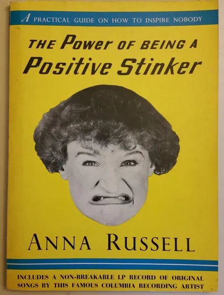 The Power Of Being A Positive Stinker
