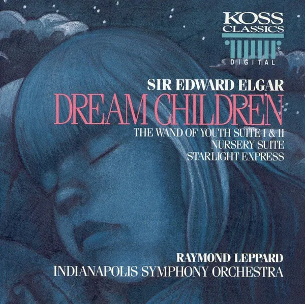Dream Children / The Wand Of Youth Suite I & II / Nursery Suite / Starlight Express