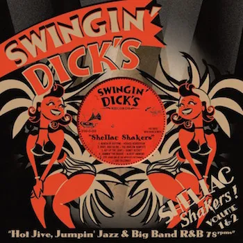 Swingin' Dick's Shellac Shakers 01+02