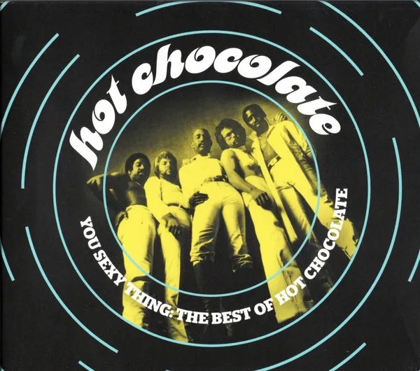 You Sexy Thing: The Best Of Hot Chocolate