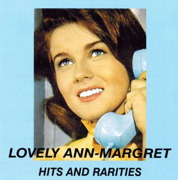 Lovely Ann-Margret - Hits And Rarities