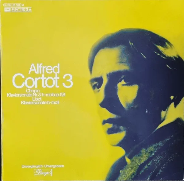 Alfred Cortot 3 - Klaviersonate Nr.3 H-moll Op.58 / Klaviersonate H-moll