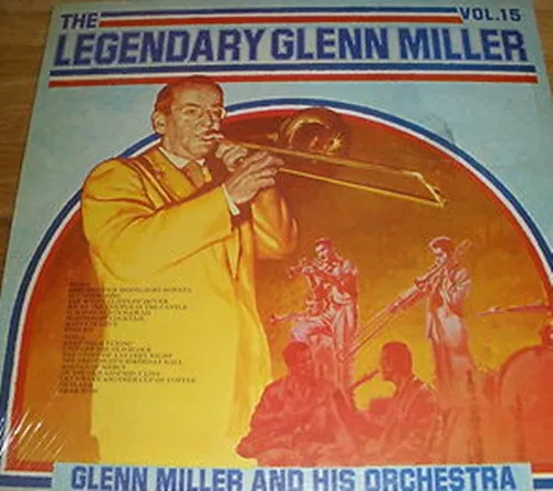 The Legendary Glenn Miller Vol.15