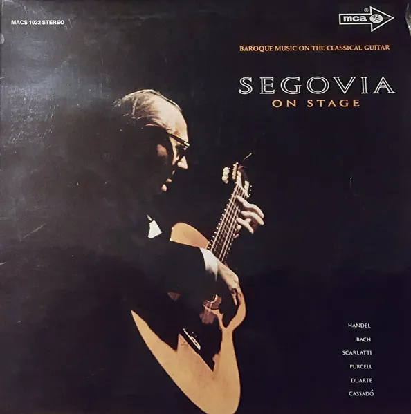 Segovia On Stage (Baroque Music On The Classical Guitar)