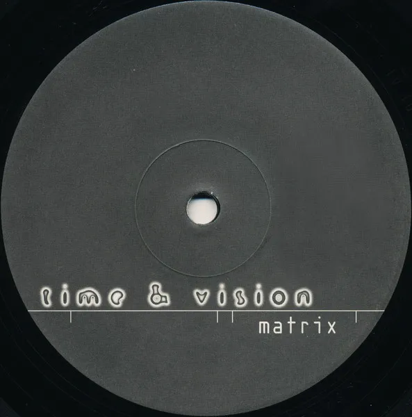 Time & Vision (Remixed By Matrix) / Time & Vision (Pressure Remix By Sasquatch)
