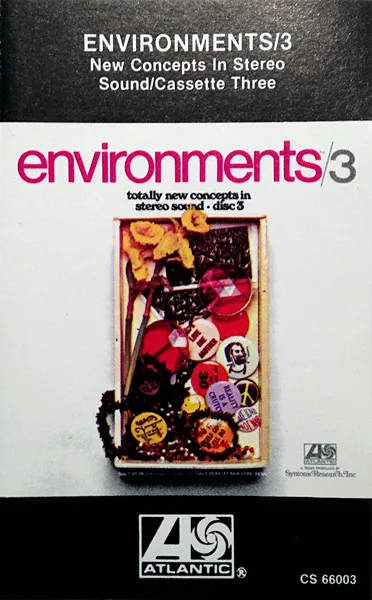 Environments (Totally New Concepts In Stereo Sound / Cassette Three)