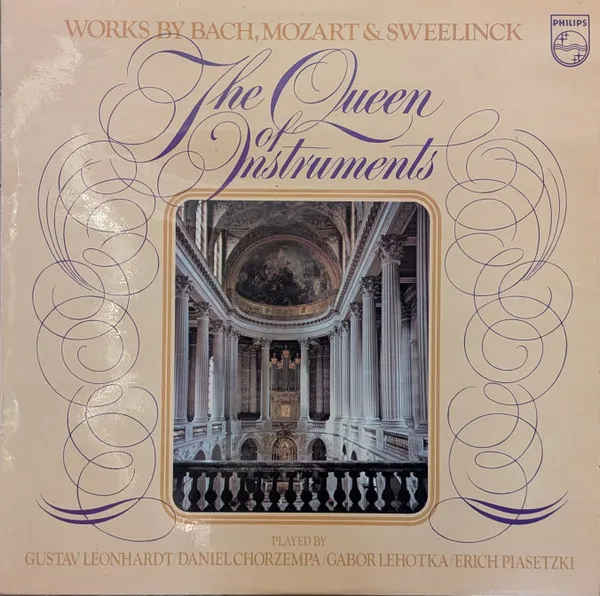 The Queen Of Instruments (Works By Bach, Mozart & Sweelinck)