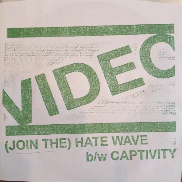 (Join The) Hate Wave b/w Captivity