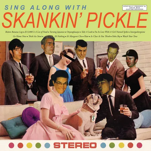 Sing Along With Skankin’ Pickle