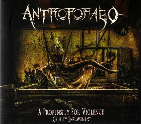 A Propensity For Violence... Cruelty Enslavement