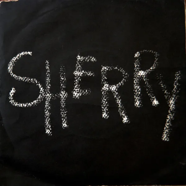 Sherry / I've Cried Before