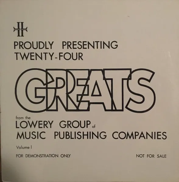Proudly Presenting Twenty-Four Greats Fron The Lowery Group Of Music Publishing Companies Volume I