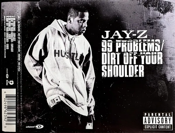 99 Problems / Dirt Off Your Shoulder