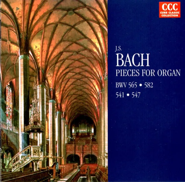 Pieces For Organ - BWV 565 · 582 · 541 · 547
