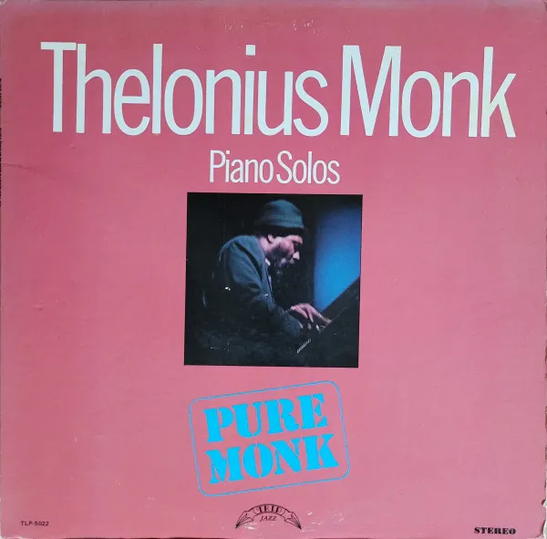 Pure Monk: Thelonius Monk Piano Solos