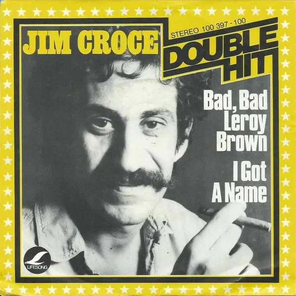 Bad, Bad Leroy Brown / I Got A Name