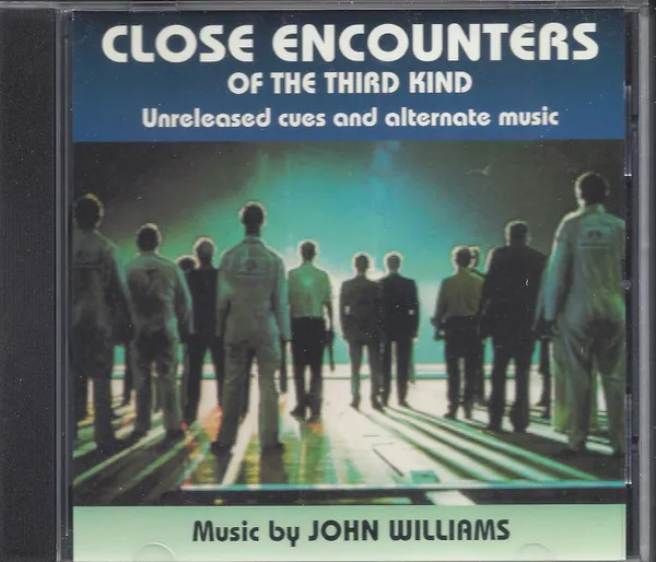 Close Encounters Of The Third Kind: Unreleased Cues And Alternate Music