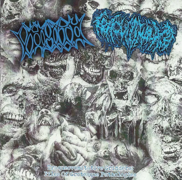 Traqueovomitative Grinders: Files Of Grotesque Pathologies​.​.​.