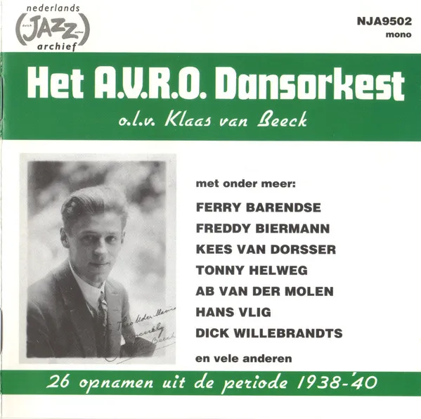 Het A.V.R.O. Dansorkest O.l.v. Klaas Van Beeck (26 Opnamen Uit De Periode 1938-'40)