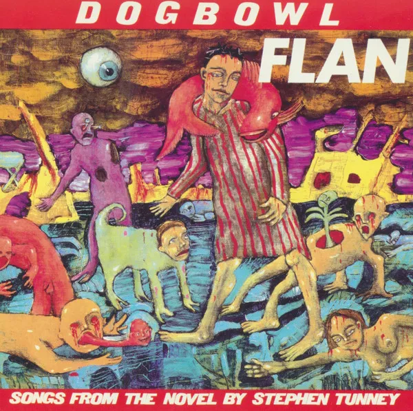 Flan (Songs From The Novel By Stephen Tunney)