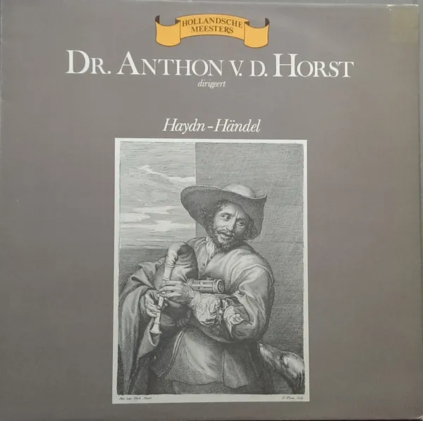 Dr. Anthon v.d.Horst Dirigeert Haydn - Händel