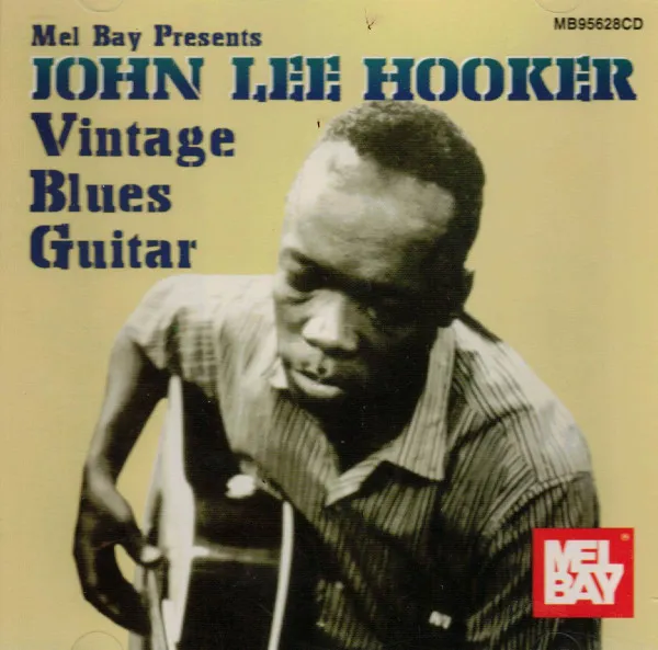 Mel Bay Presents John Lee Hooker : Vintage Blues Guitar