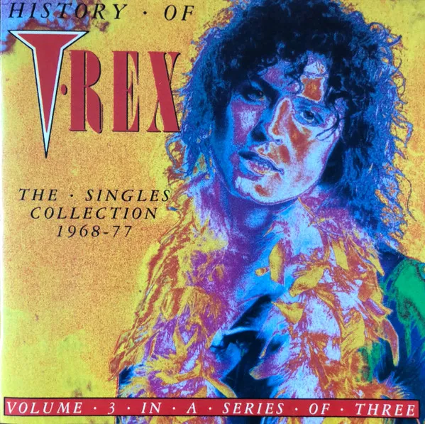 History Of T-Rex Volume 3 - The Singles Collection 1968-77