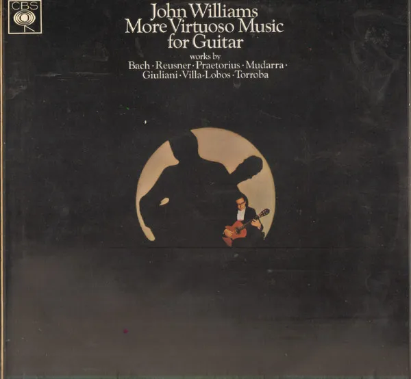 More Virtuoso Music For Guitar (Works By Bach • Reusner • Praetorius • Mudarra • Giuliani • Villa~Lobos • Torroba