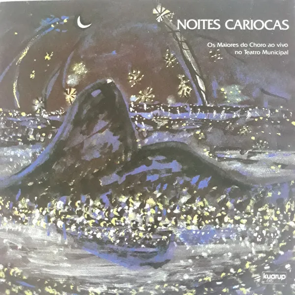 Noites Cariocas (Os Maiores Do Choro Ao Vivo No Teatro Municipal)