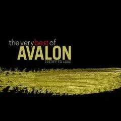 Testify To Love: The Very Best Of Avalon