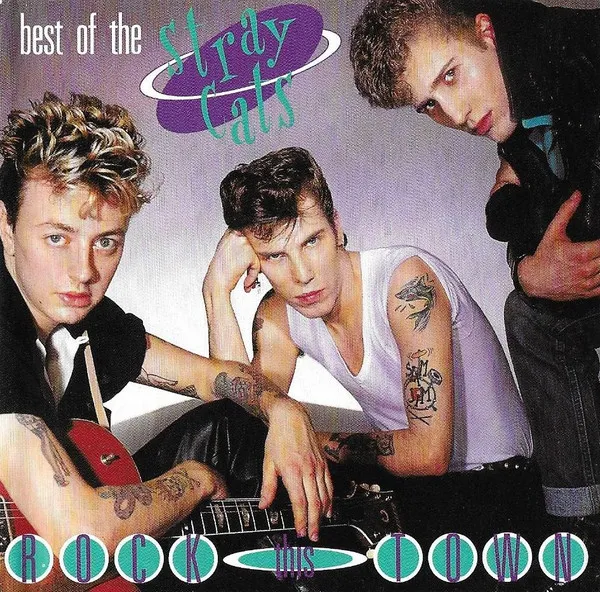 The Best Of Stray Cats - Rock This Town