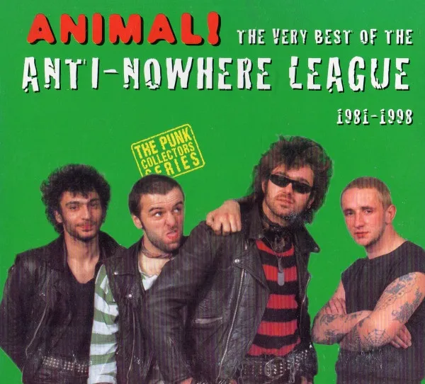 Animal!  The Very Best Of The Anti-Nowhere League 1981-1998