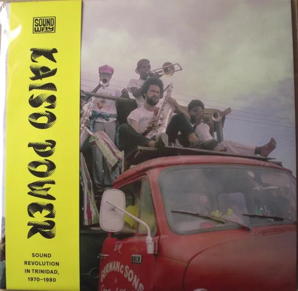 Kaiso Power: Sound Revolution In Trinidad