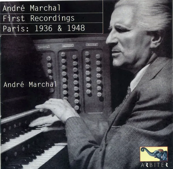 Andre Marchal: First Recordings